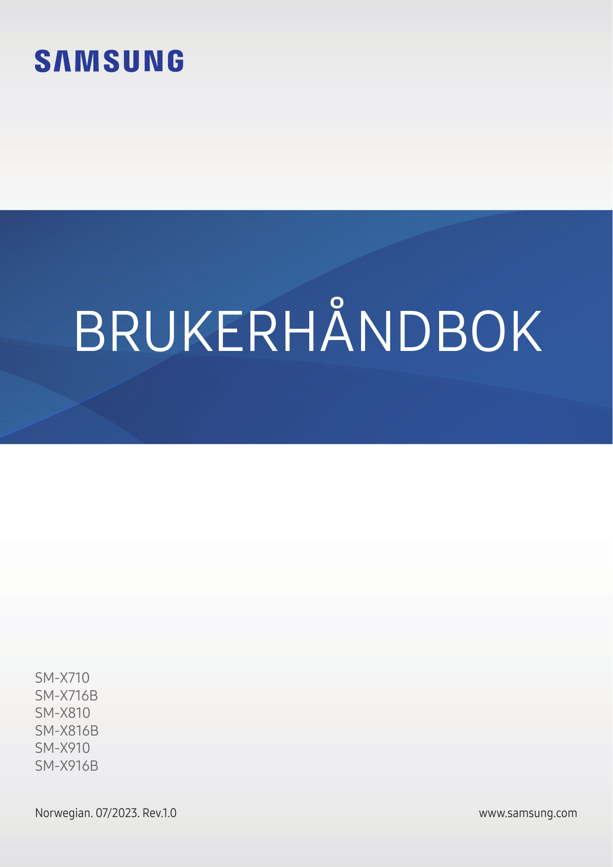 BRUKERHÅNDBOKSM-X710SM-X716BSM-X810SM-X816BSM-X910SM-X916BNorwegian. 07/2023. Rev.1.0www.samsung.com