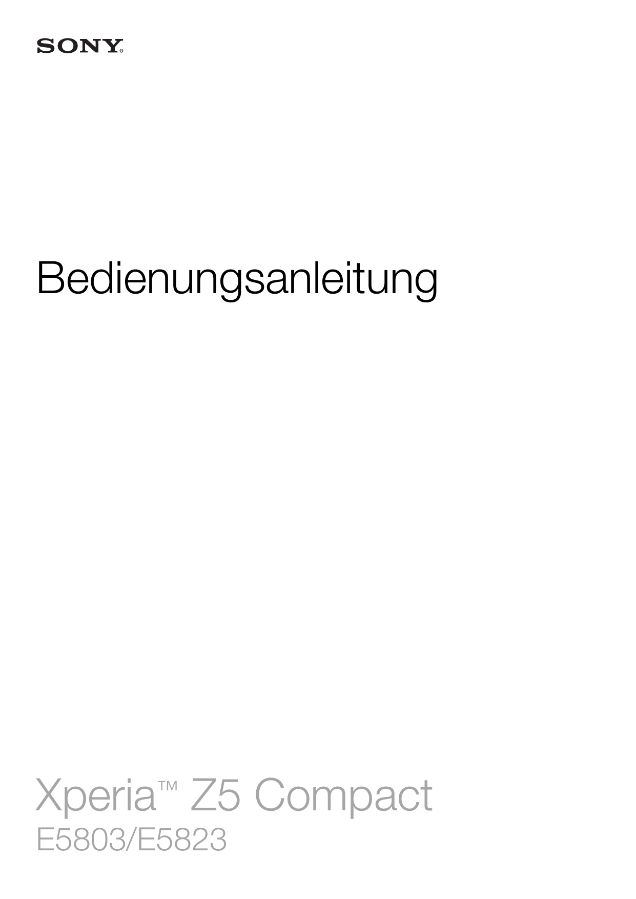 BedienungsanleitungXperia™ Z5 CompactE5803/E5823