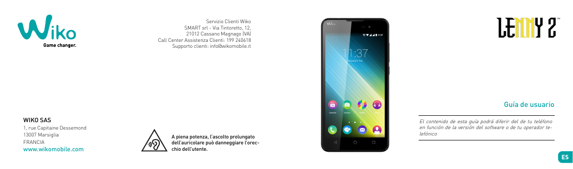 Servizio Clienti WikoSMART srl - Via Tintoretto, 12, 21012 Cassano Magnago (VA)Call Center Assistenza Clienti: 199 240618Support
