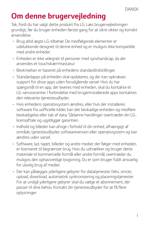 Om denne brugervejledningDANSKTak, fordi du har valgt dette produkt fra LG. Læs brugervejledningengrundigt, før du bruger enhede